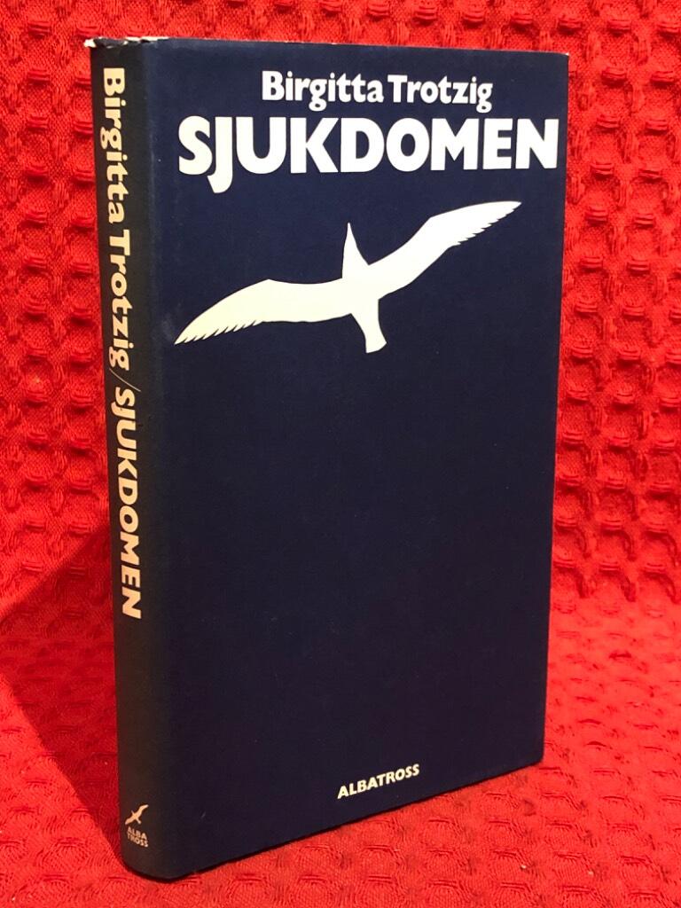 Sjukdomen av Birgitta Trotzig - omslag
