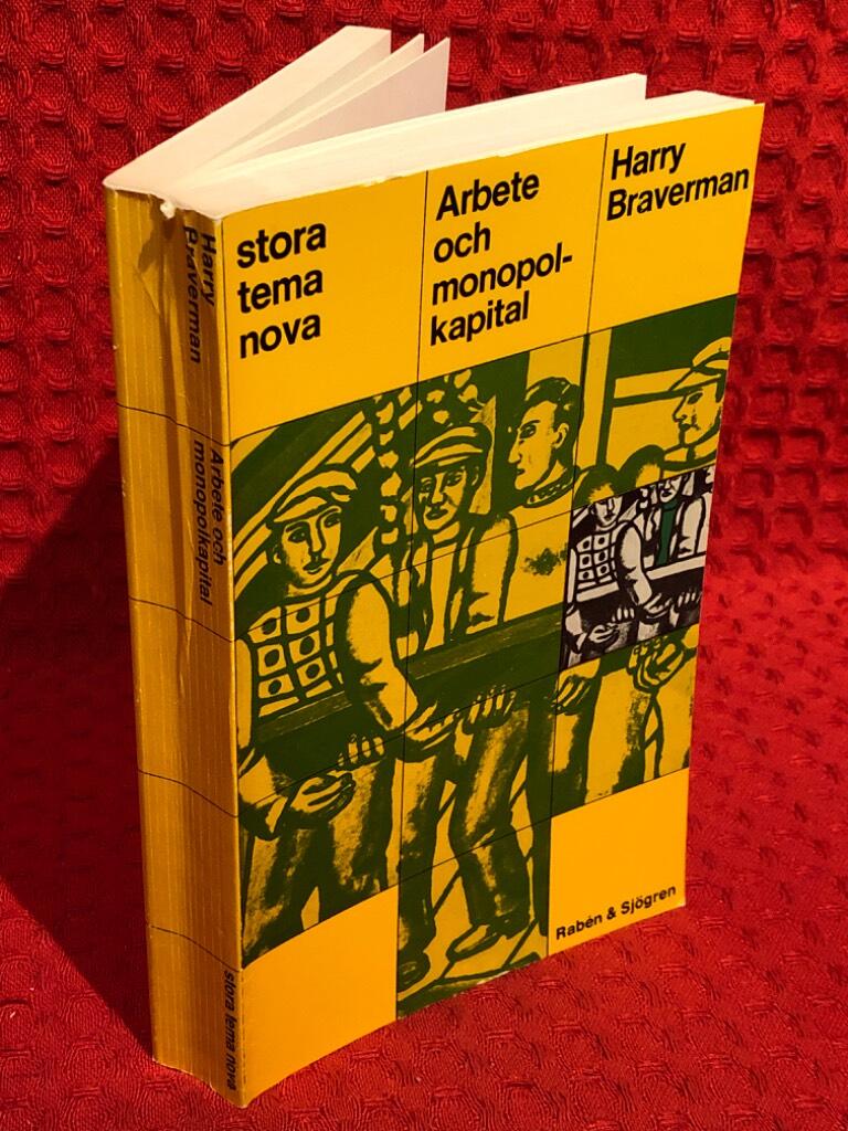 Arbete och monopolkapital : arbetets degradering i det tjugonde århundradet av Harry Braverman - omslag