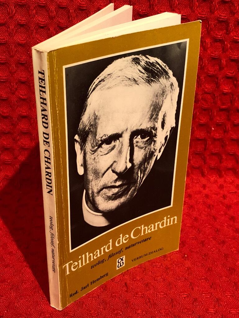 Teilhard de Chardin: teolog, filosof, naturvetare av Jarl Hemberg - omslag
