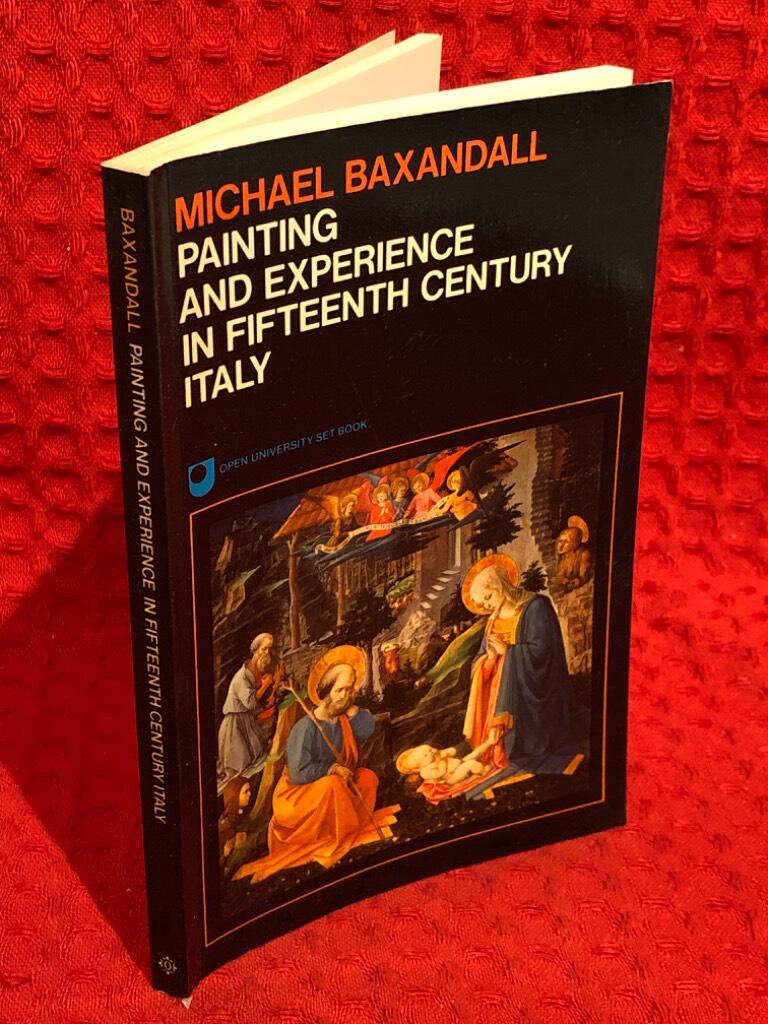 Painting and experience in fifteenth century Italy : a primer in the social history of pictorial style av Michael Baxandall - omslag