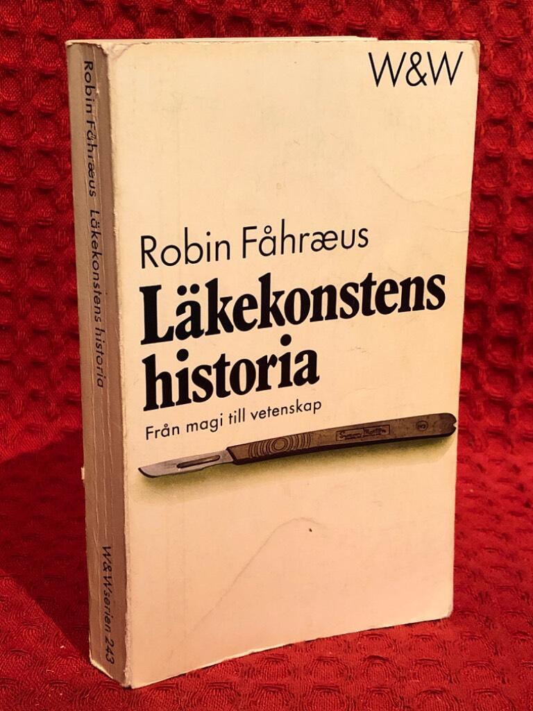 Läkekonstens historia av Robin Fåhraeus - omslag