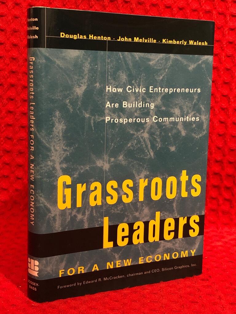 Grassroots Leaders for a New Economy: How Civic Entrepreneurs Are Building av Douglas Henton - omslag