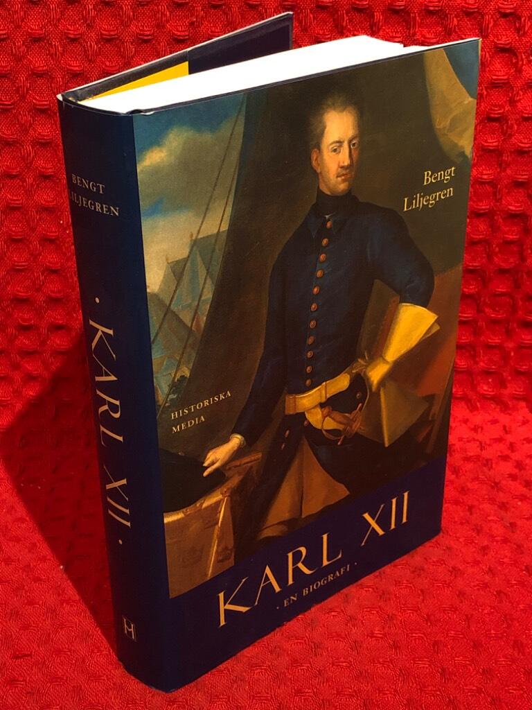 Karl XII : en biografi av Bengt Liljegren - omslag
