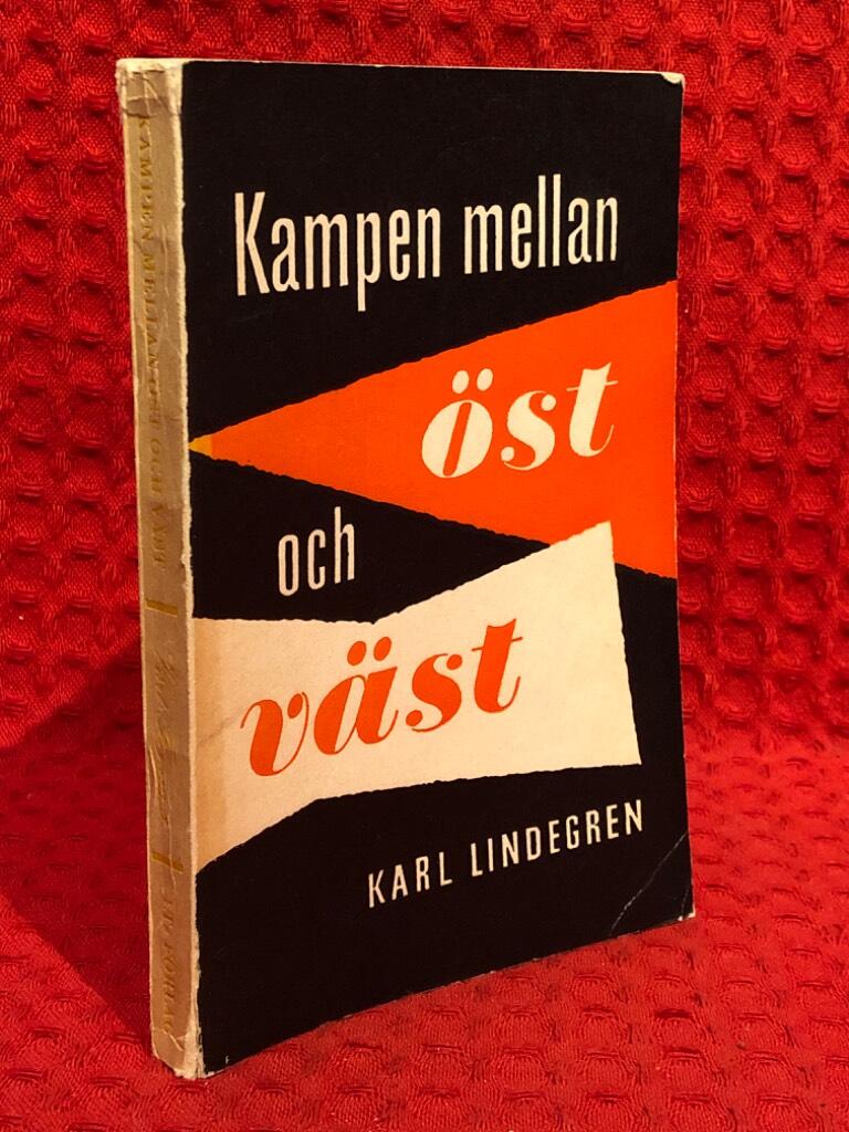 Kampen mellan öst och väst av Karl Lindegren - omslag