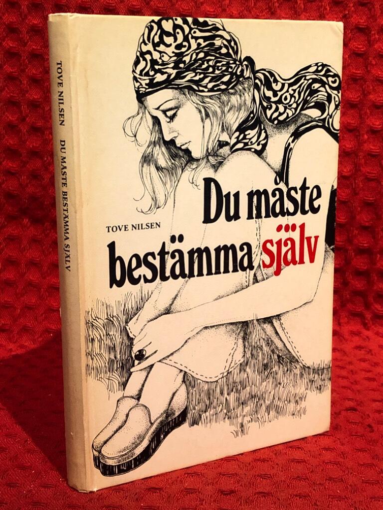 Du måste bestämma själv av Tove Nilsen - omslag