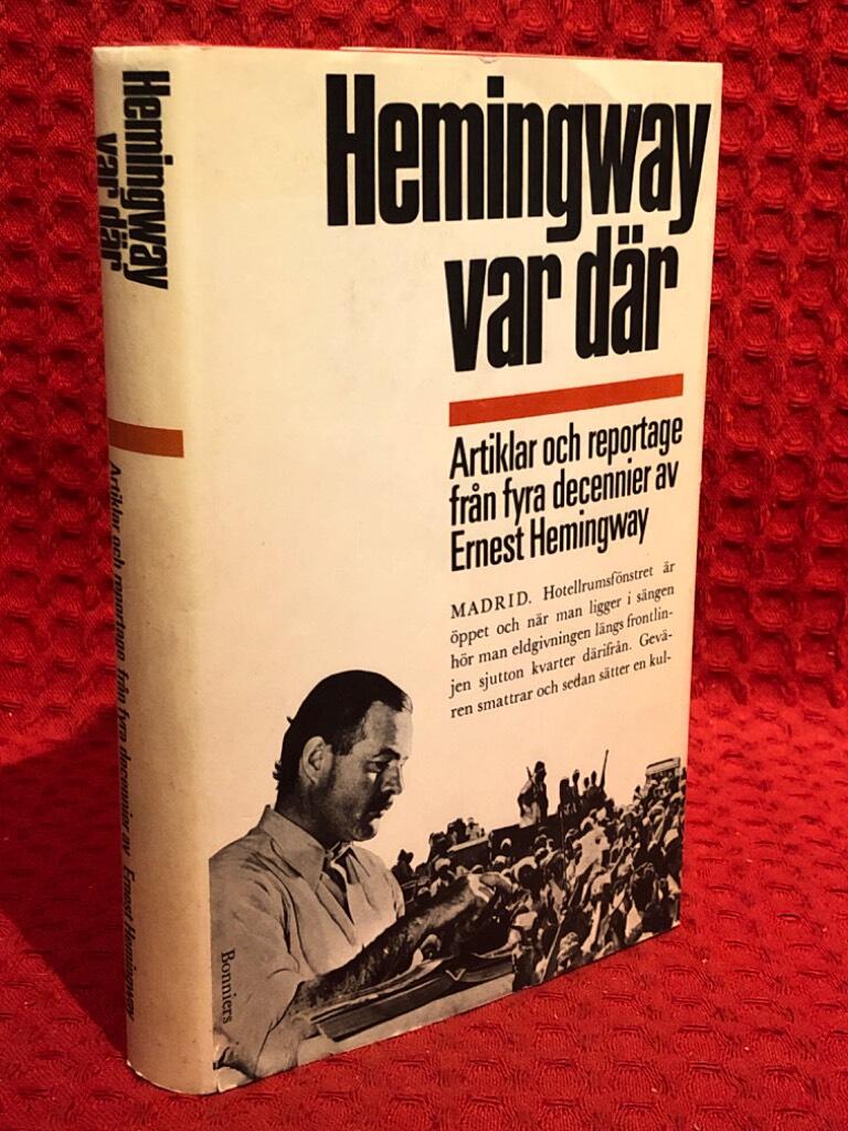 Hemingway var där av Ernest Hemingway - omslag