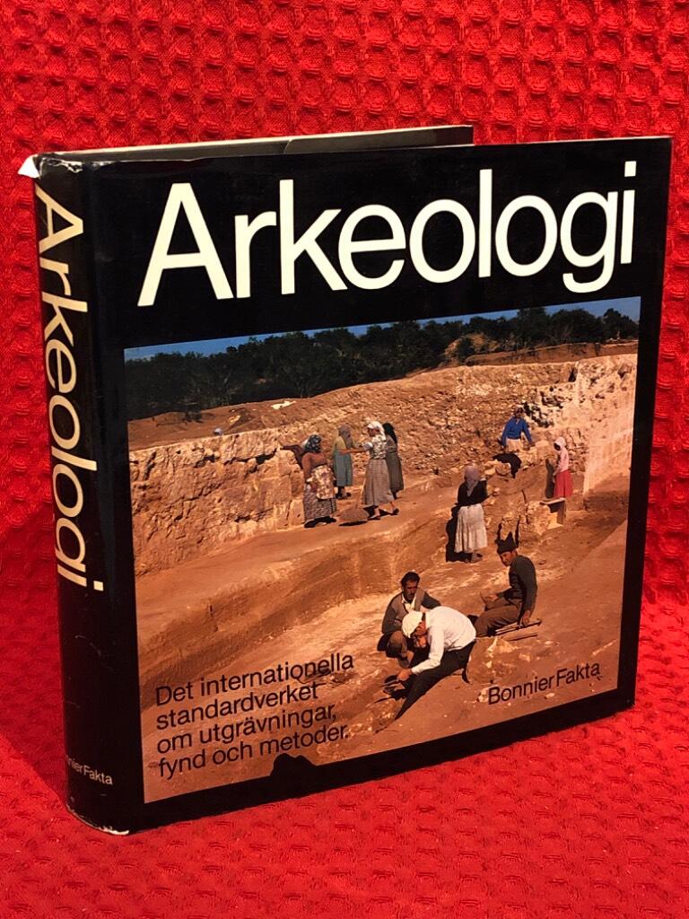 Arkeologi : det internationella standardverket om utgrävningar, fynd och metoder av Andrew Sherratt - omslag