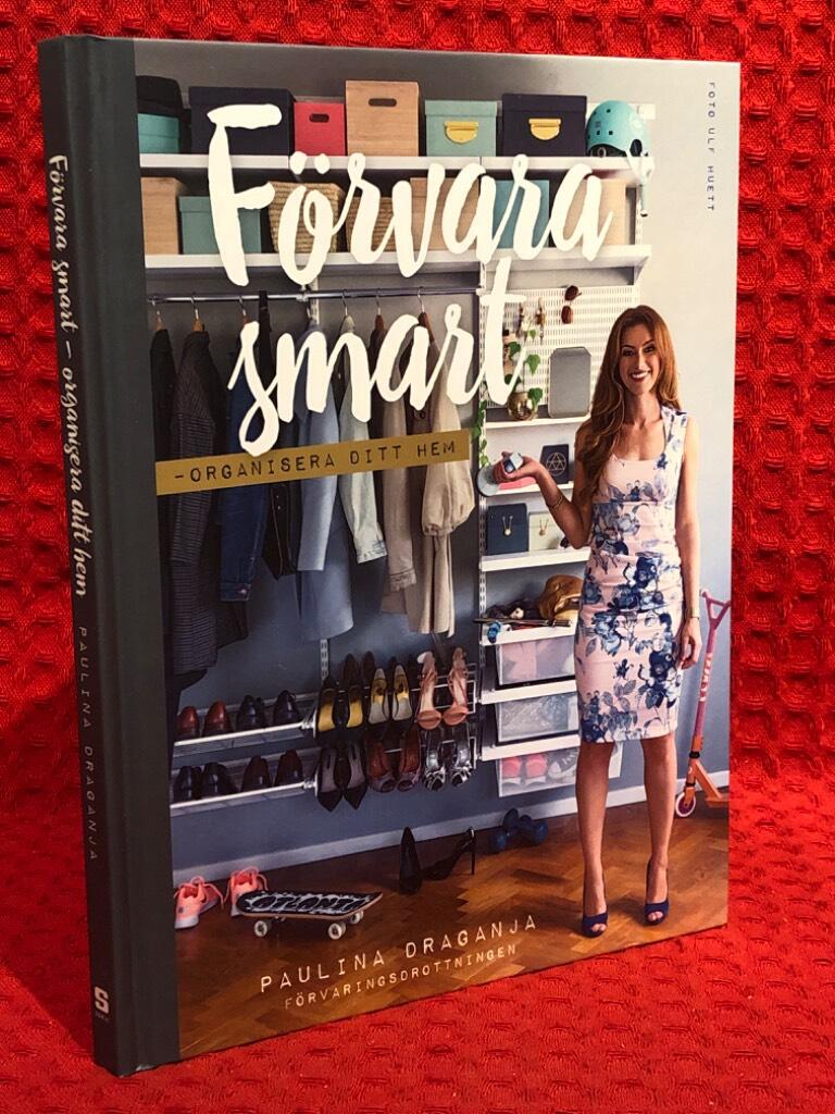 Förvara smart - organisera ditt hem av Paulina Draganja - omslag