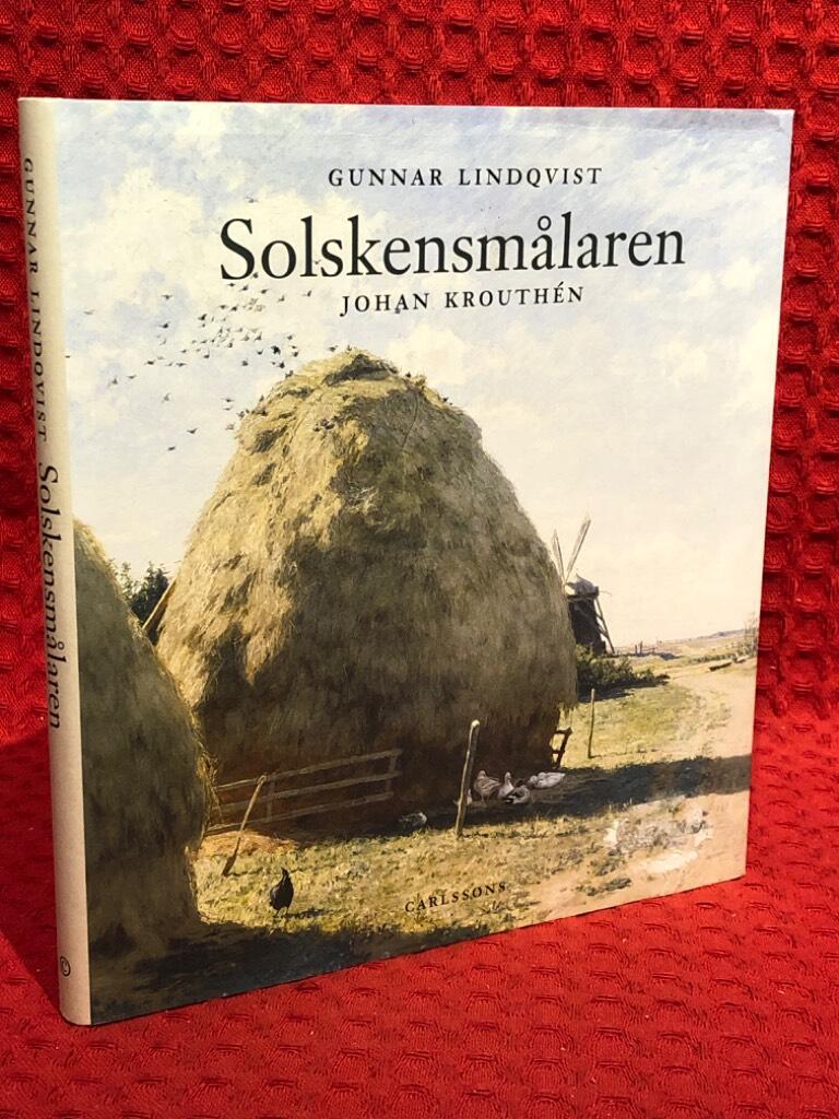 Solskensmålaren : Johan Krouthén av Gunnar Lindqvist - omslag