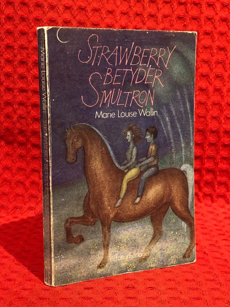 Strawberry betyder smultron av Marie-Louise Wallin - omslag