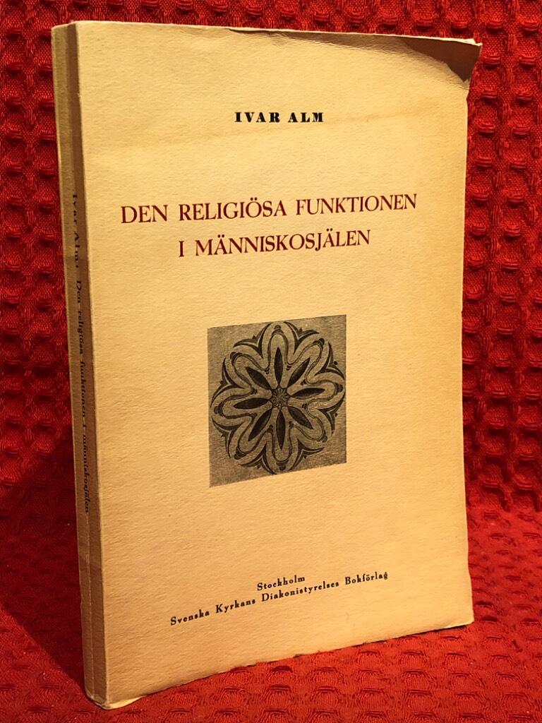 Den religiösa funktionen i människosjälen av Ivar Alm - omslag