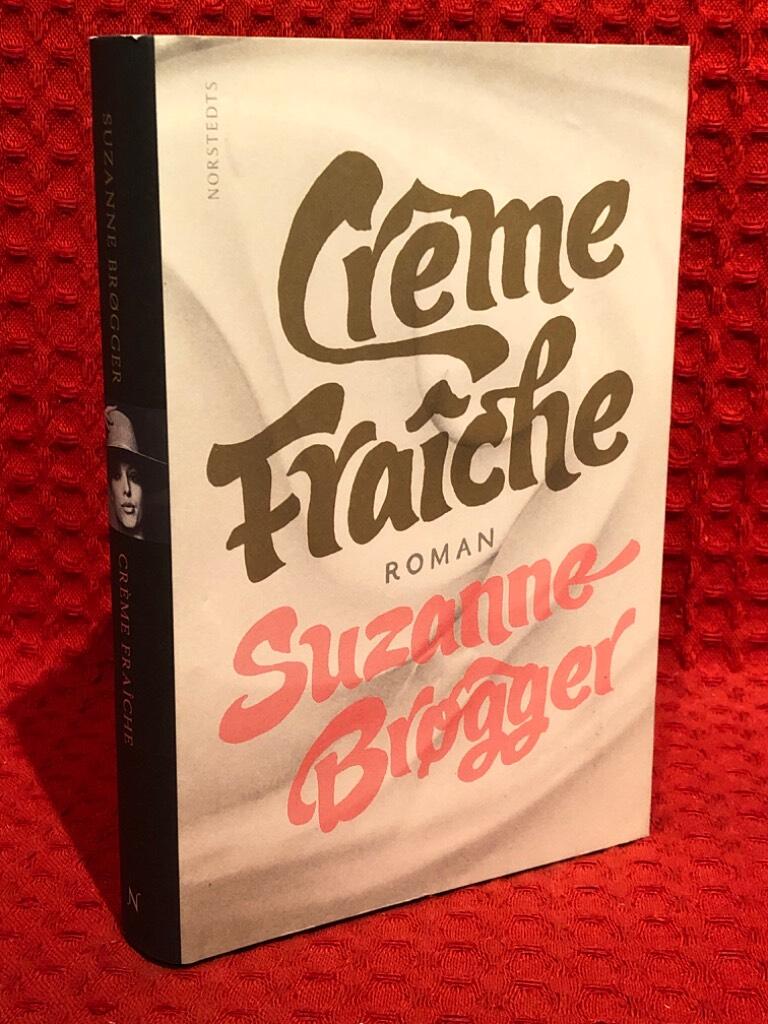 Crème fraîche av Suzanne Brøgger - omslag