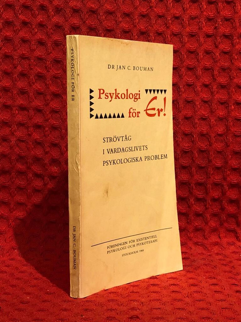 Psykologi för er - strövtåg i vardagslivets psykologiska problem av Dr Jan C Bouman - omslag