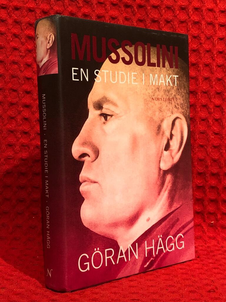 Mussolini : en studie i makt av Göran Hägg - omslag