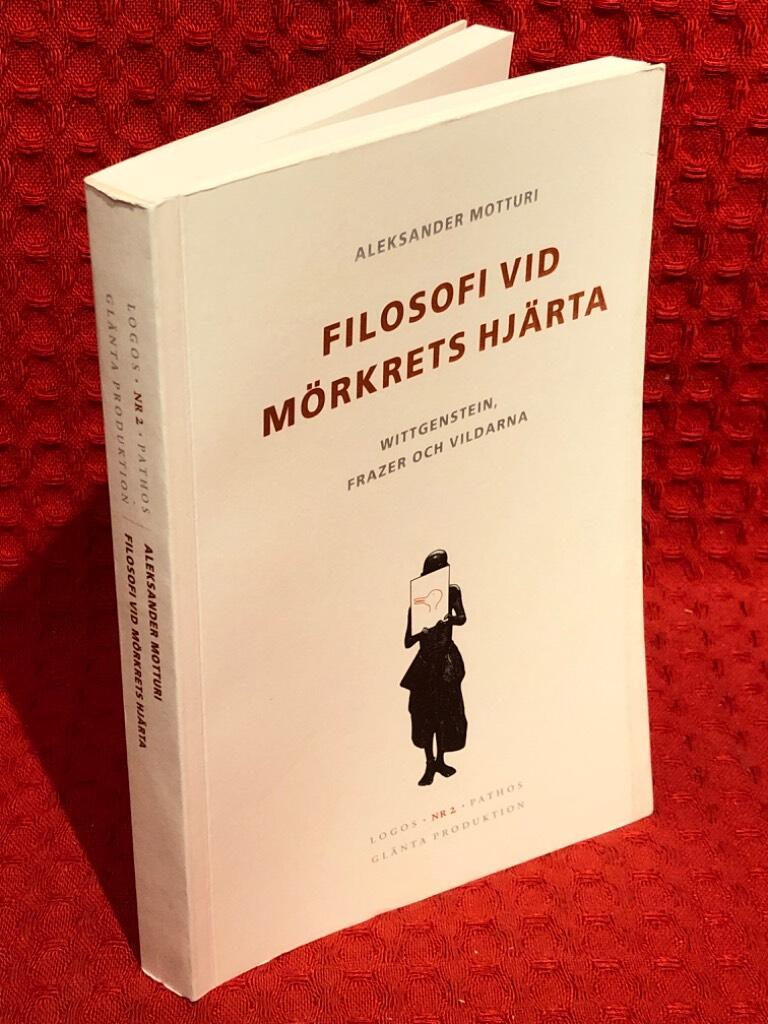 Filosofi vid mörkrets hjärta : Wittgenstein, Frazer och vildarna av Aleksander Motturi - omslag