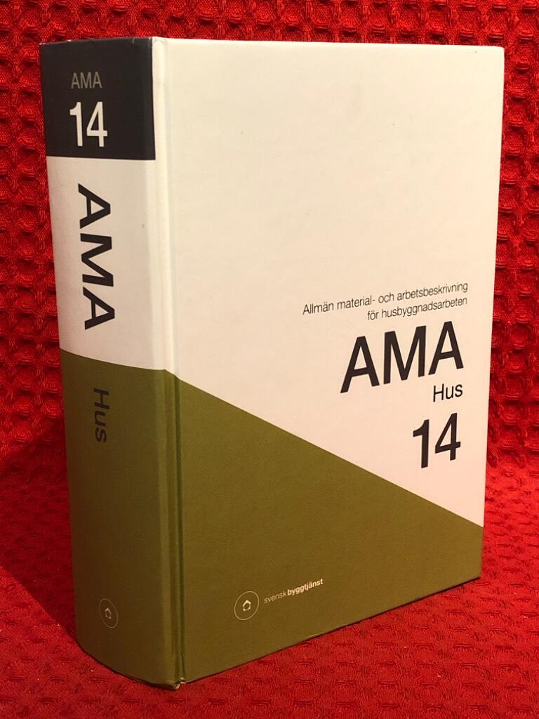 AMA hus 14 : allmän material- och arbetsbeskrivning för husbyggnadsarbeten av Svensk byggtjänst - omslag
