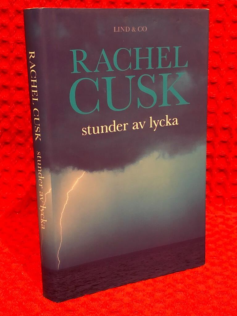 Stunder av lycka av Rachel Cusk - omslag