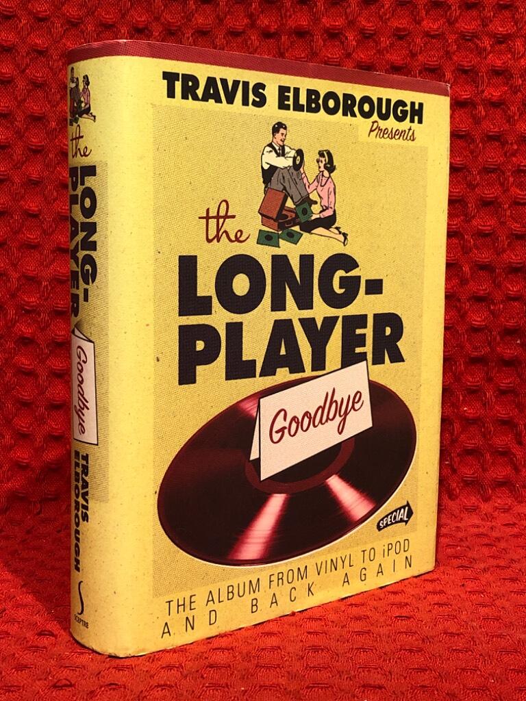 The Long-player Goodbye av Travis Elborough - omslag