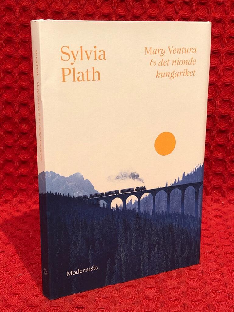Mary Ventura & det nionde kungariket av Sylvia Plath - omslag
