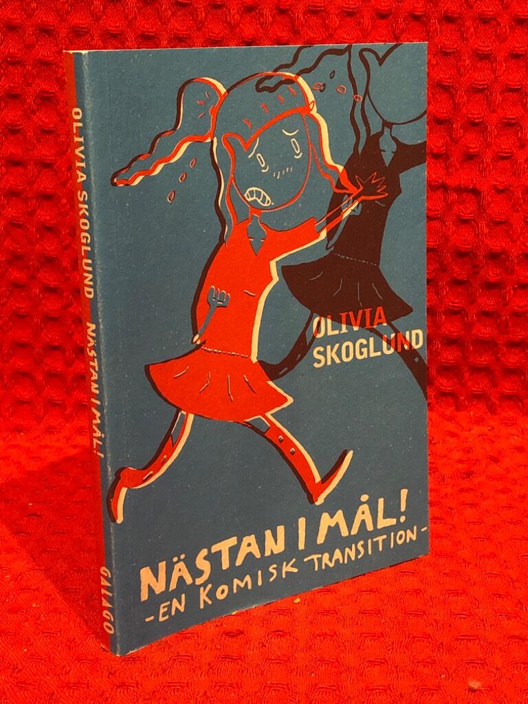 Nästan i mål! : en komisk transition av Olivia Skoglund - omslag