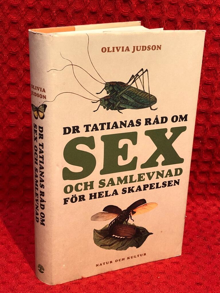 Dr Tatianas råd om sex och samlevnad för hela skapelsen av Olivia Judson - omslag