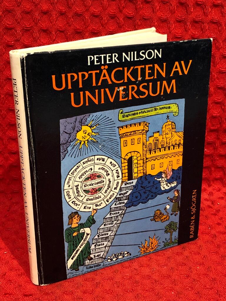 Upptäckten av universum : essäer om människor och världsbilder av Peter Nilson - omslag
