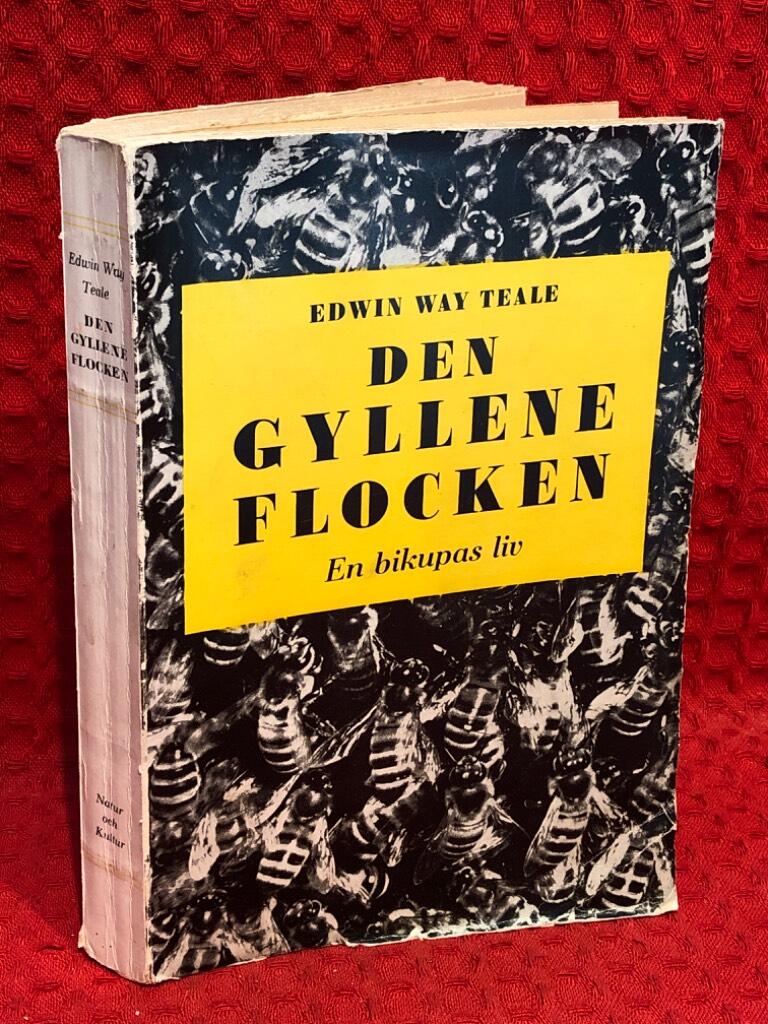 Den gyllene flocken - en bikupas liv av Edwin Way Teale - omslag