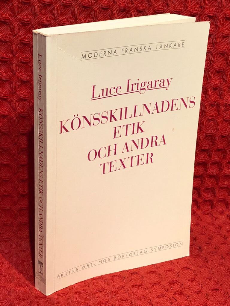 Könsskillnadens etik och andra texter av Luce Irigaray - omslag