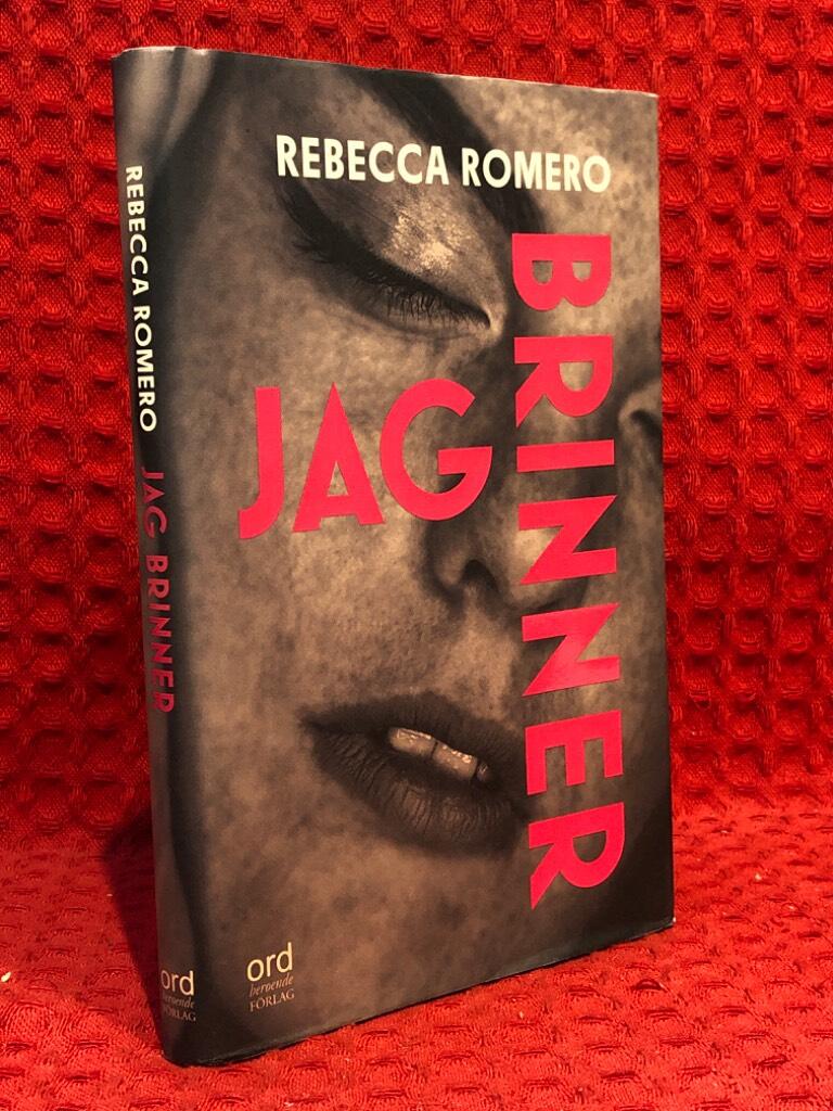 Jag brinner av Rebecca Romero - omslag
