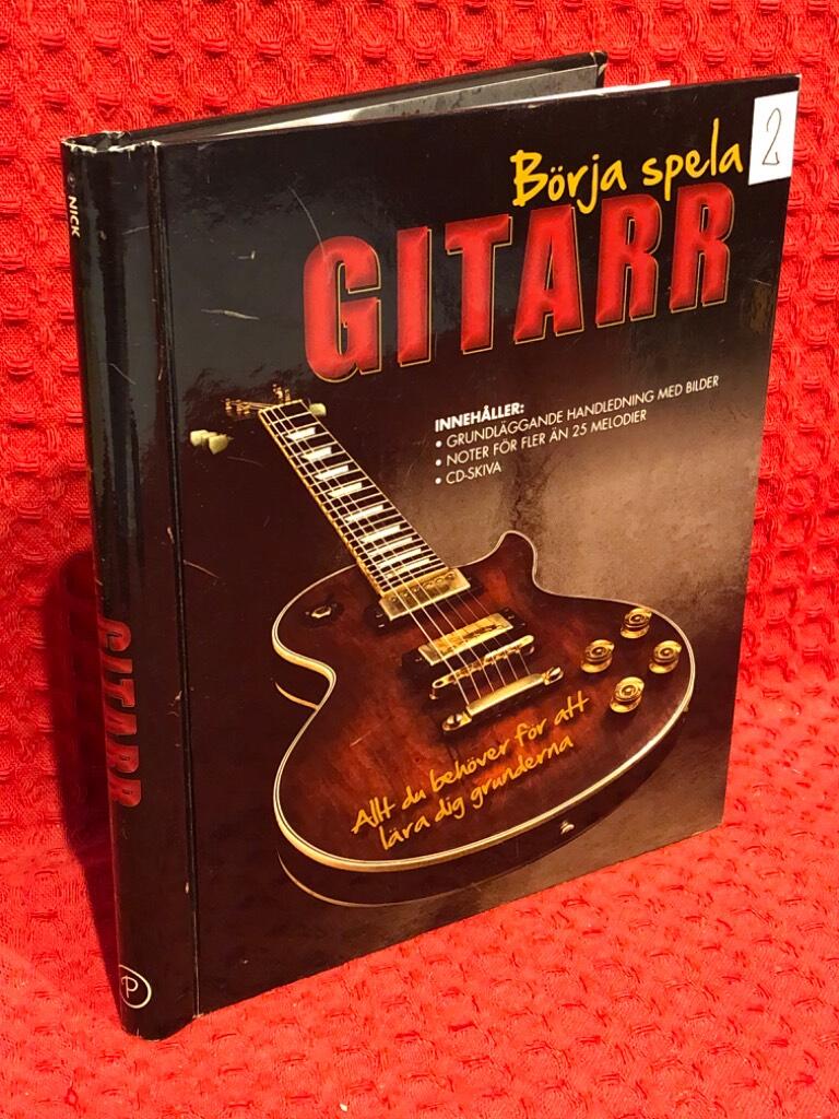 Börja spela gitarr - allt du behöver för att lära dig grunderna av Nick Freeth - omslag