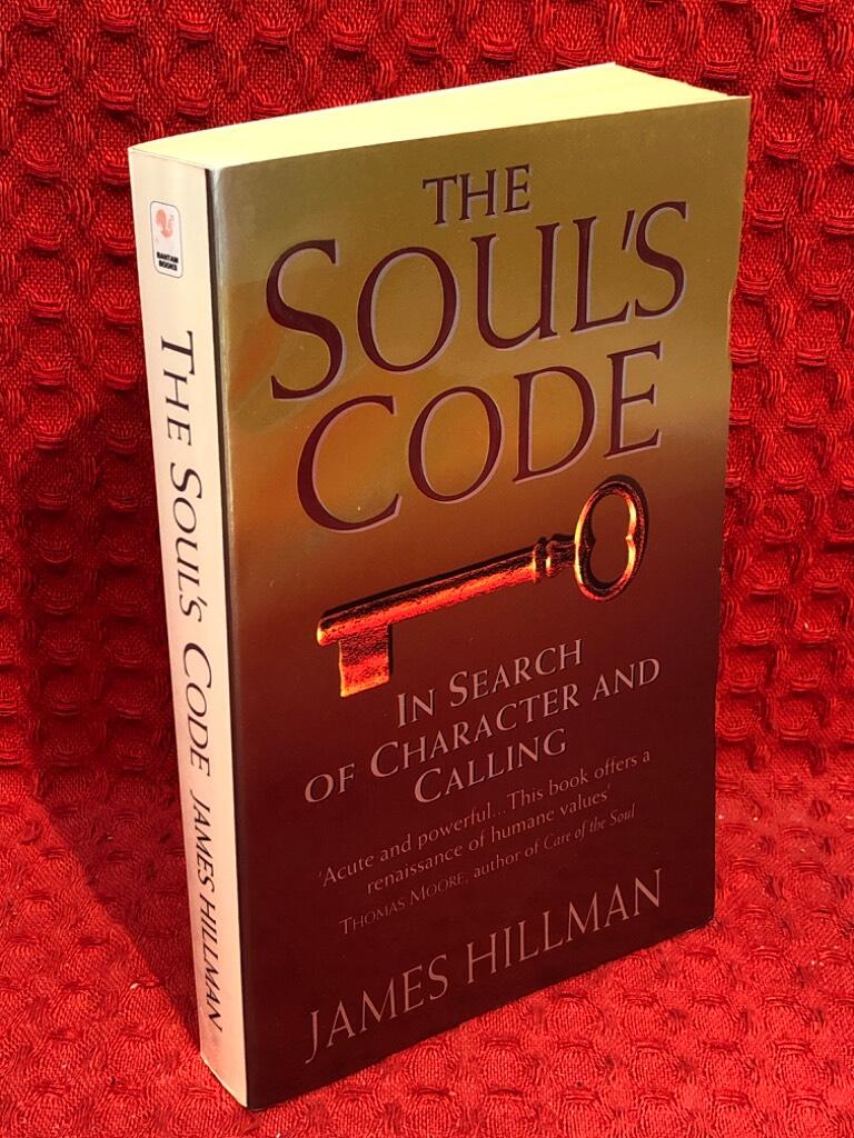 The soul's code - in search of character and calling av James Hillman - omslag