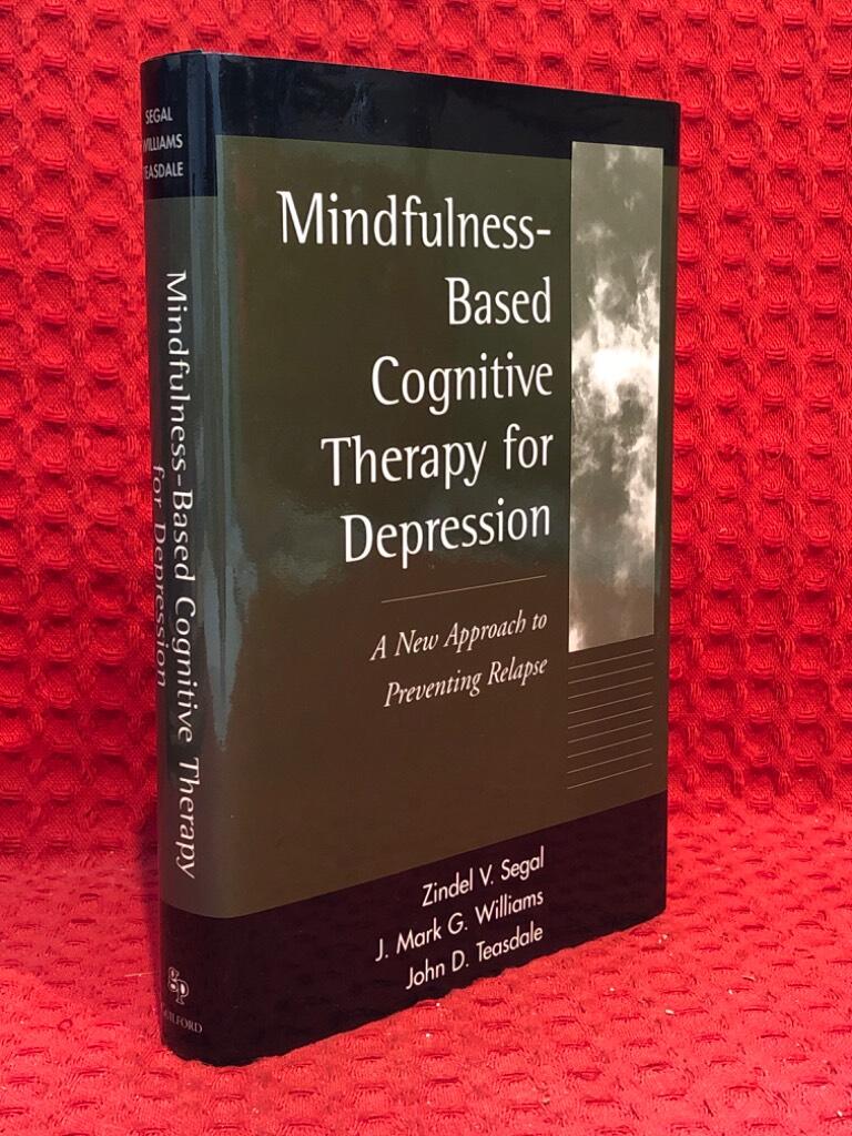 Mindfulness-based cognitive therapy for depression - a new approach to preventing relapse av Zindel V. Segal - omslag