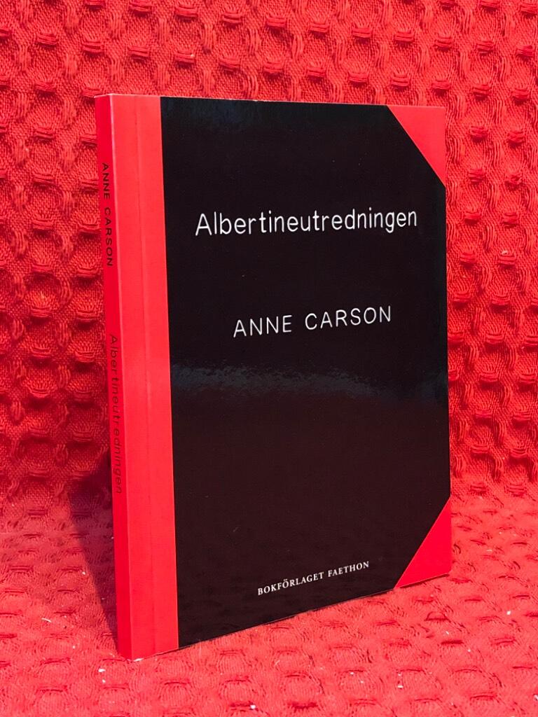 Albertineutredningen av Anne Carson - omslag
