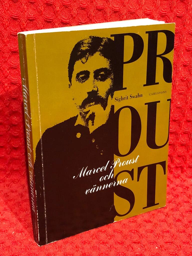 Marcel Proust och vännerna av Sigbrit Swahn - omslag