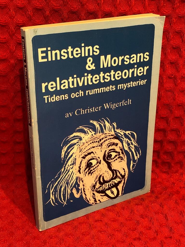 Einsteins & morsans relativitetsteorier av Christer Wigerfelt - omslag
