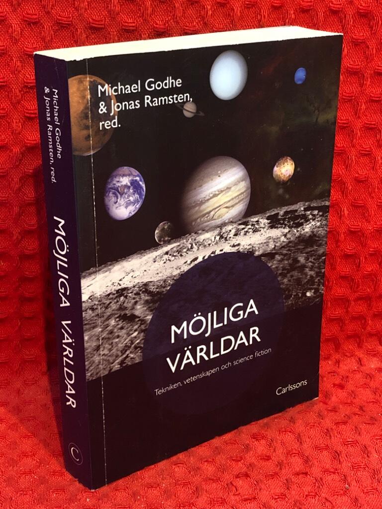 Möjliga världar : tekniken, vetenskapen och science fiction av Jimmy Dahlkvist - omslag