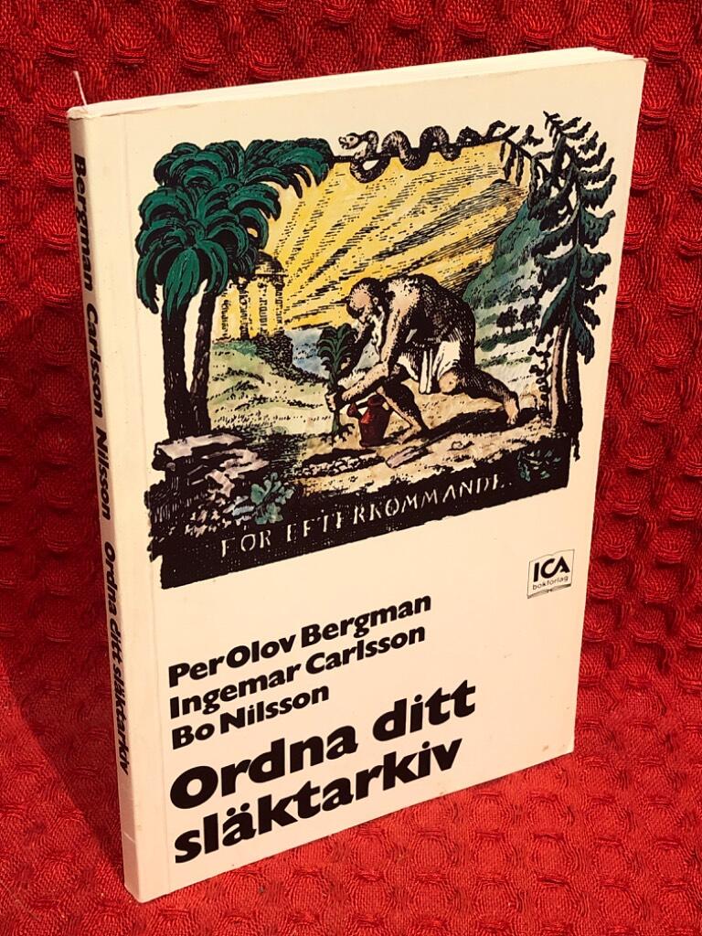 Ordna ditt släktarkiv av Per-Olov Bergman - omslag