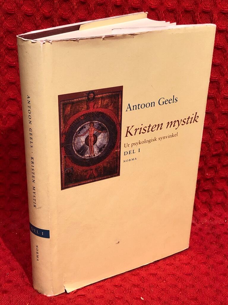 Kristen mystik : ur psykologisk synvinkel. Del 1 av Antoon Geels - omslag