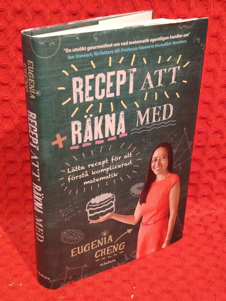 Recept att räkna med av Eugenia Cheng - omslag