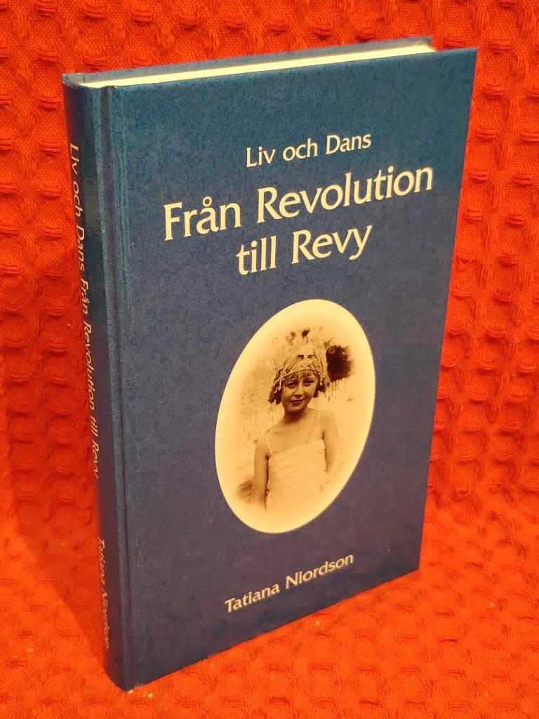 Liv och dans : från revolution till revy av Tatiana Niordson - omslag