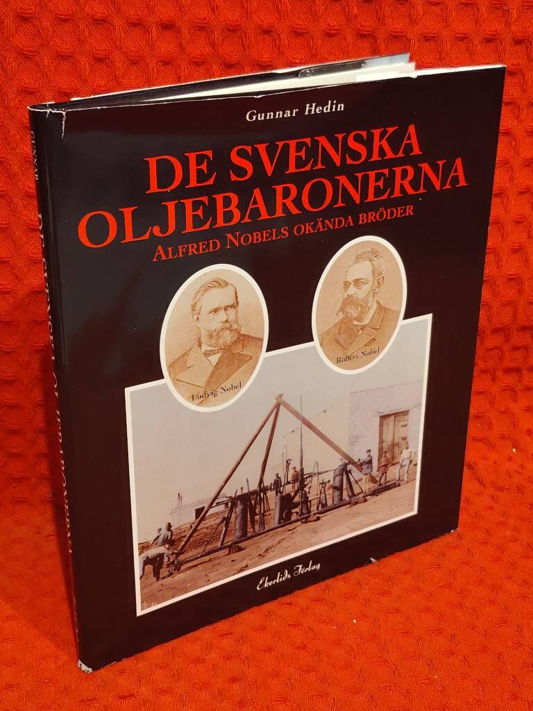 De svenska oljebaronerna - [Alfred Nobels okända bröder] av Gunnar Hedin - omslag