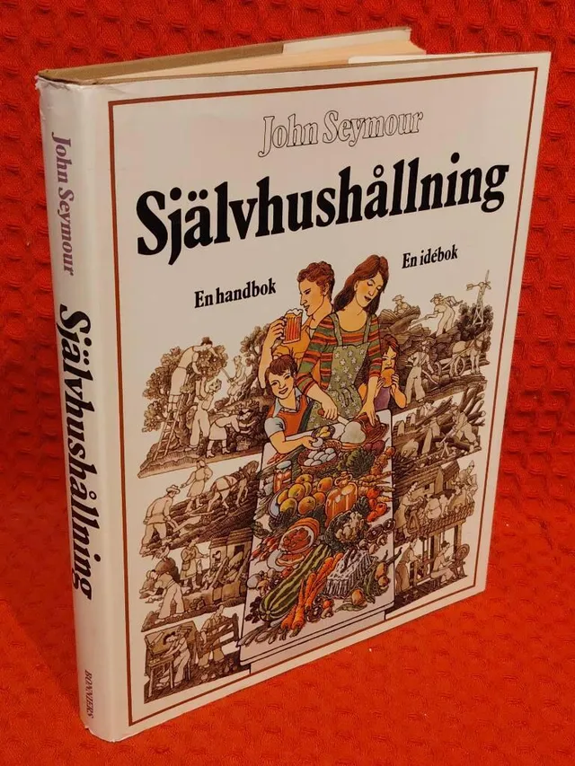 Självhushållning - en handbok : en idébok av John Seymour - omslag