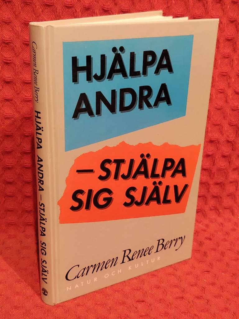 Hjälpa andra - stjälpa sig själv av Carmen Renee Berry - omslag