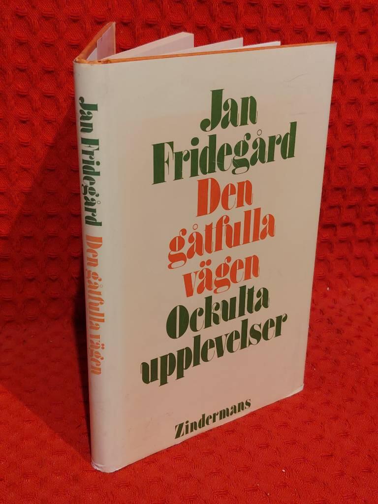 Den gåtfulla vägen - ockulta upplevelser av Jan Fridegård - omslag