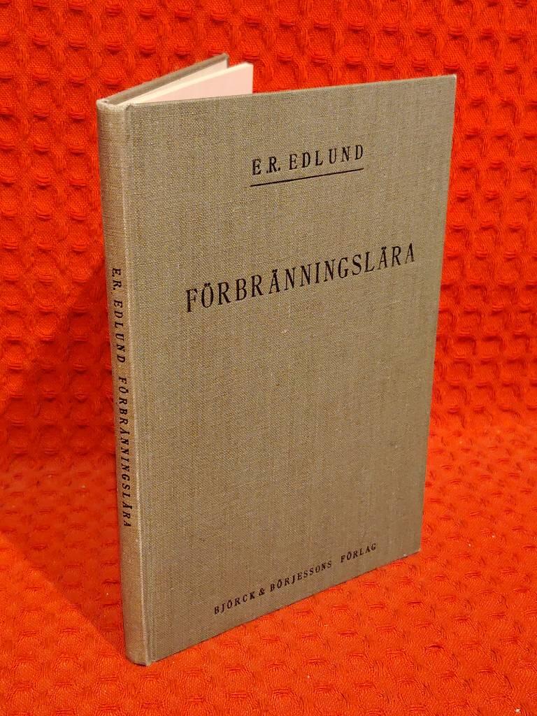 Förbränningslära: Trä, torv, stenkol, gas, olja av E. R. Edlund - omslag