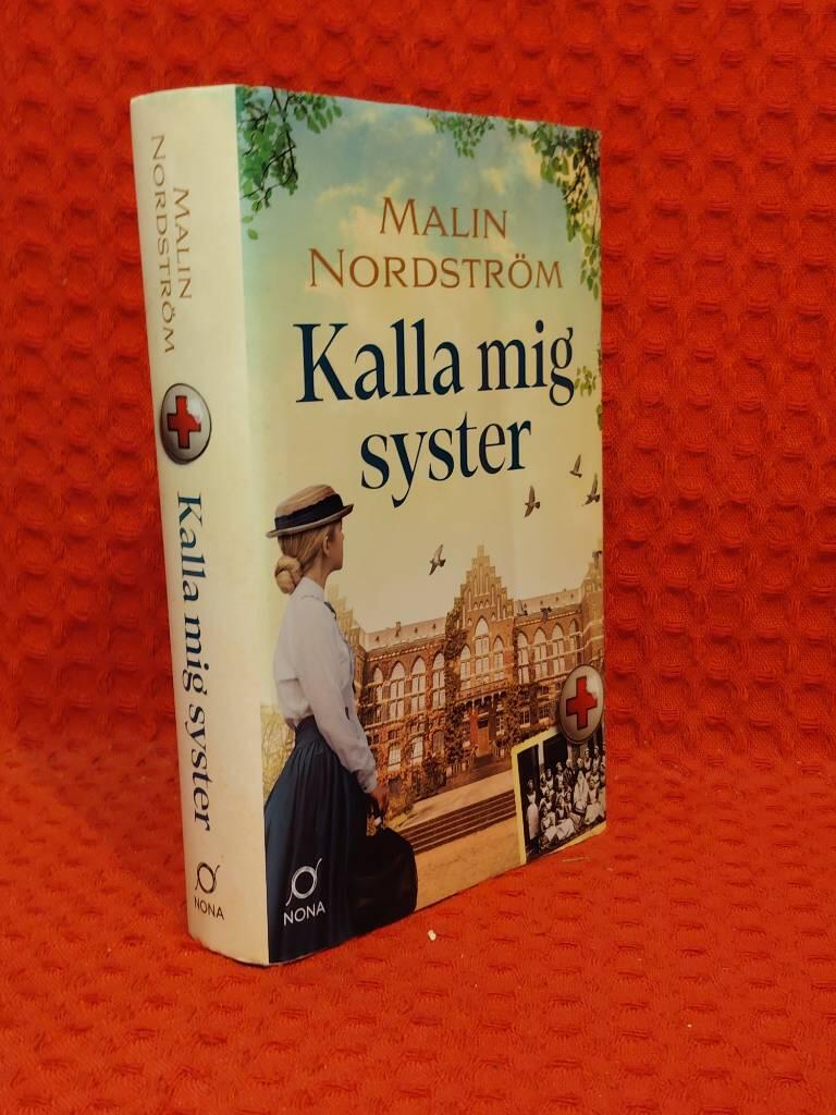 Kalla mig syster - en historisk roman av Malin Nordström - omslag