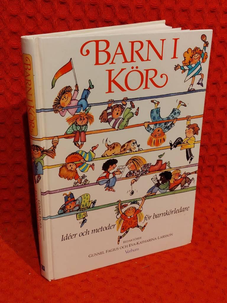 Barn i kör - idéer och metoder för barnkörledare av Gunnel Fagius - omslag