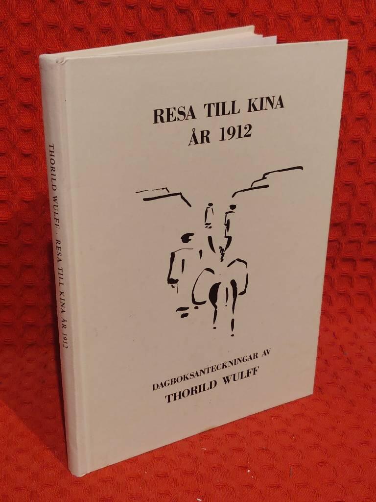 Resa till Kina år 1912 av Thorild Wulff - omslag