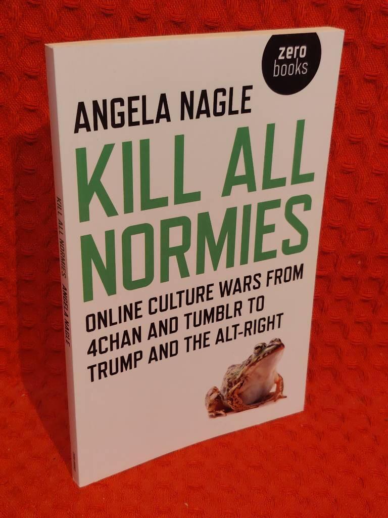 Kill All Normies av Angela Nagle - omslag
