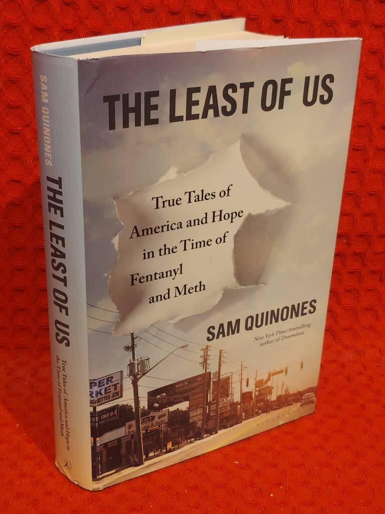 The least of us - True tales of America and hope in the time of fentanyl and meth av Sam Quinones - omslag